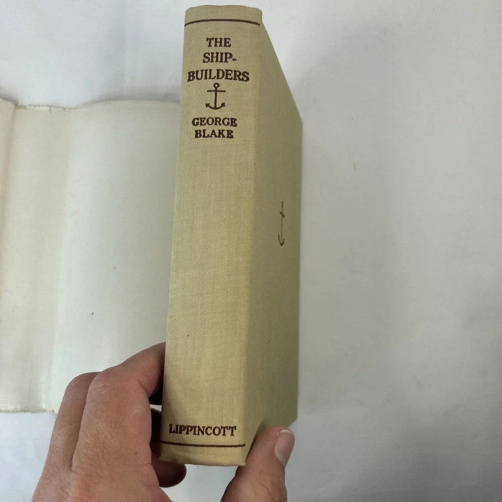 The Shipbuilders A Novel By George Blake 1936 Second Printing Read